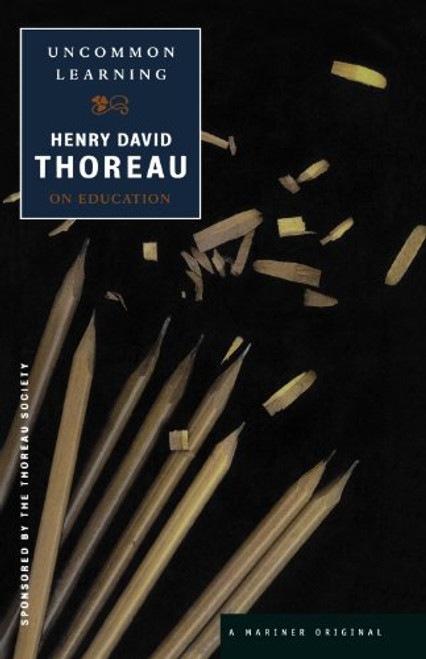 Uncommon Learning: Thoreau on Education (Spirit of Thoreau)