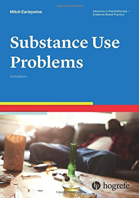 Substance Use Problems , a volume in the Advances in Psychotherapy: Evidence Based Practice series