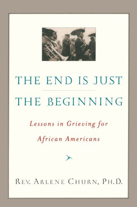 The End Is Just the Beginning: Lessons in Grieving for African Americans