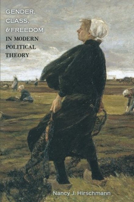 Gender, Class, and Freedom in Modern Political Theory