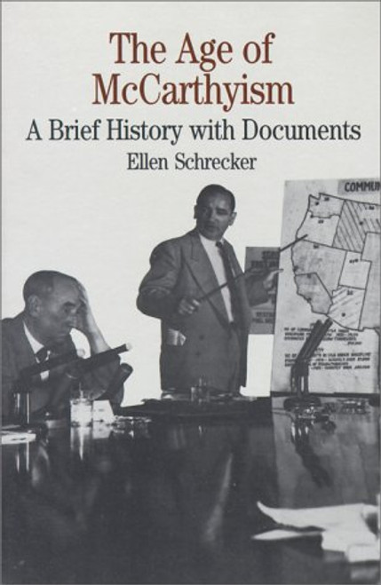 The Age of McCarthyism: A Brief History with Documents (Bedford Series in History and Culture)