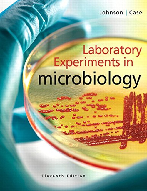 Laboratory Experiments in Microbiology (11th Edition)