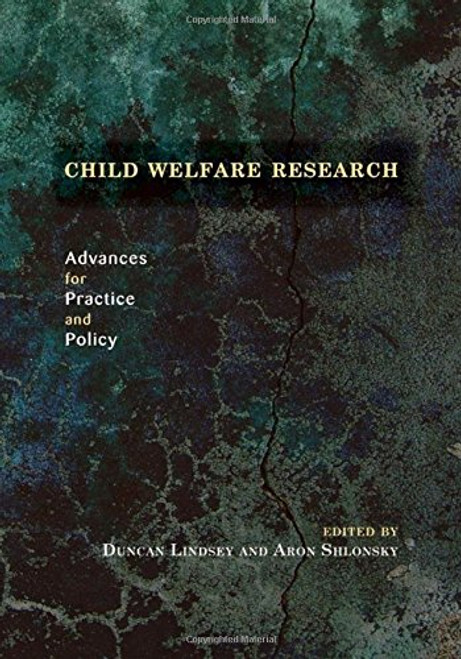 Child Welfare Research: Advances for Practice and Policy