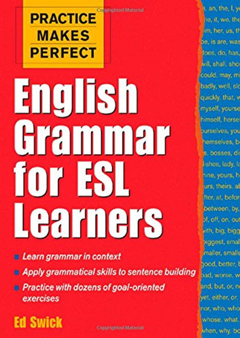 Practice Makes Perfect: English Grammar for ESL Learners (Practice Makes Perfect Series)