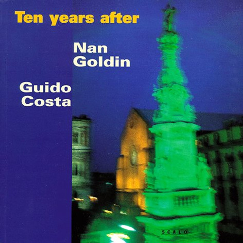 Nan Goldin: Ten Years After : Naples 1986-1996