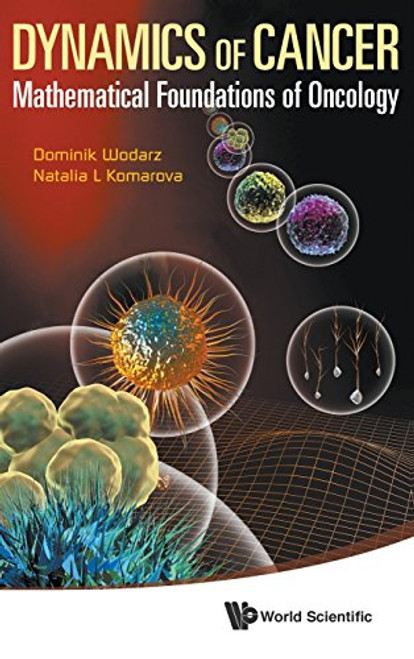 Dynamics of Cancer : Mathematical Foundations of Oncology