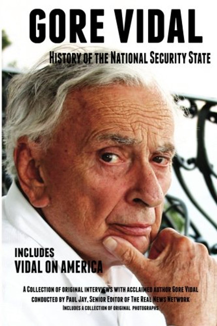 Gore Vidal History of The National Security State: Includes Vidal on America