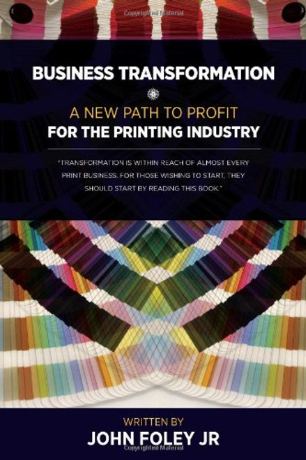 Business Transformation - A New Path To Profit For The Printing Industry