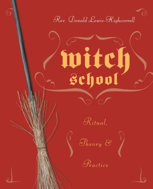 Witch School Ritual, Theory & Practice