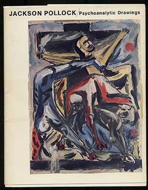 Jackson Pollock: Psychoanalytic Drawings