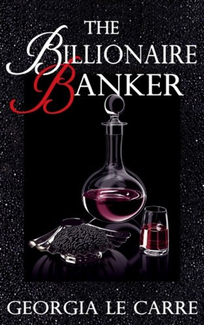 The Billionaire Banker (Volume 1)