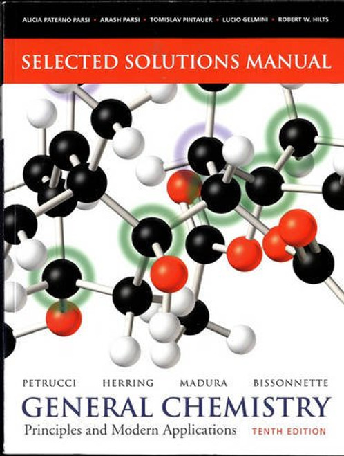 Selected Solutions Manual -- General Chemistry: Principles and Modern Applications