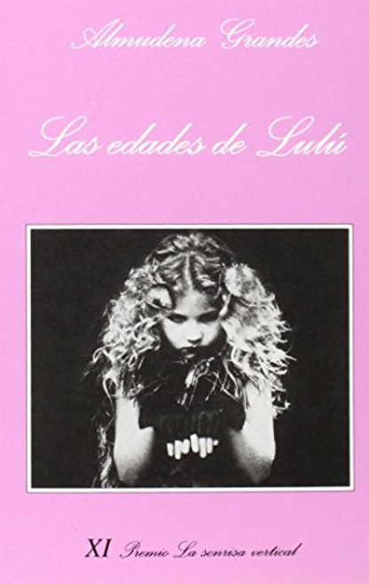 Las Edades De Lulu (Almudena Grandes) (Spanish Edition)