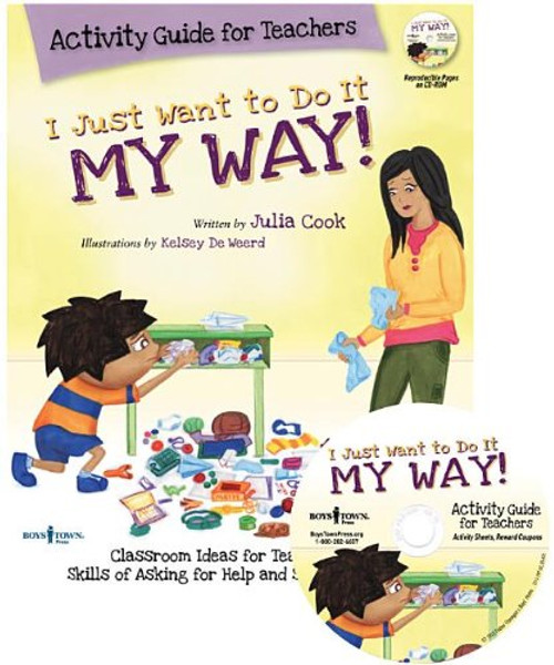 I Just Want to Do It My Way!: Activity Guide for Teachers