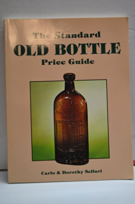 The Standard Old Bottle Price Guide