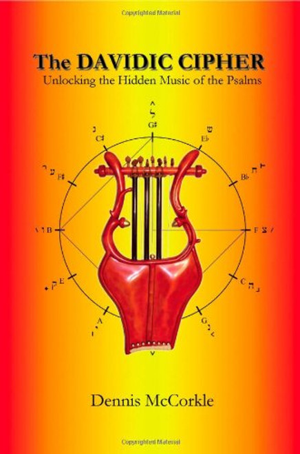 The Davidic Cipher: Unlocking the Music of the Psalms