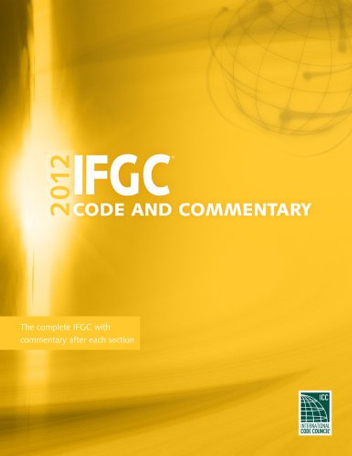 2012 International Fuel Gas Code Commentary (International Code Council Series)