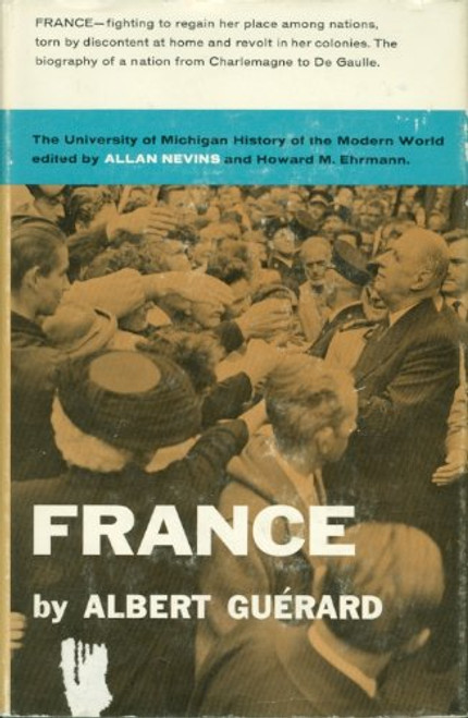 France: A Modern History (History of Modern World)