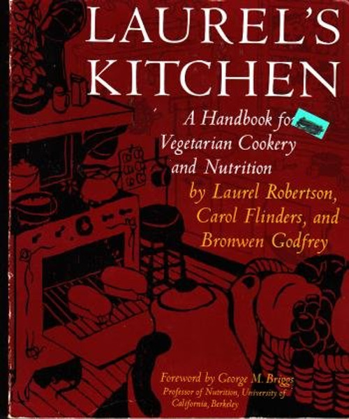 Laurel's Kitchen: A Handbook for Vegetarian Cookery and Nutrition