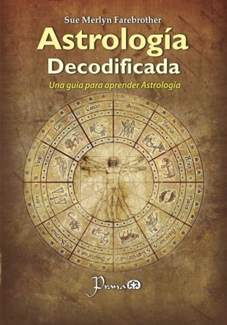 Astrologia decodificada: Una guia paso a paso para aprender Astrologia (Spanish Edition)