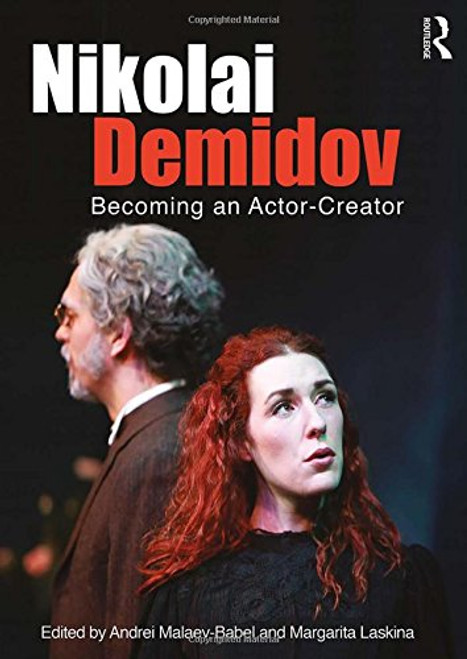 Nikolai Demidov: Becoming an Actor-Creator