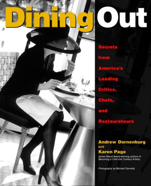 Dining Out: Secrets from America's Leading Critics, Chefs, and Restaurateurs