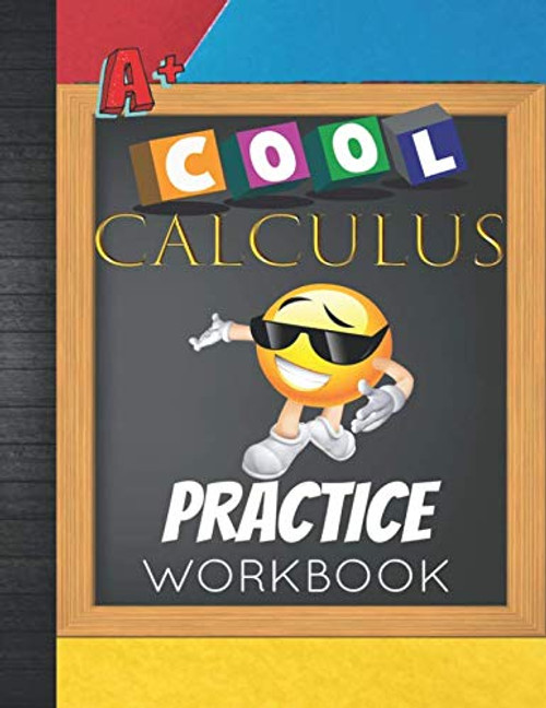 Calculus Practice Workbook: High School Calculus Basic Intermediate Advanced Problems Booklet With Answer Key