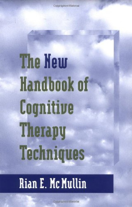 The New Handbook of Cognitive Therapy Techniques (Norton Professional Books)
