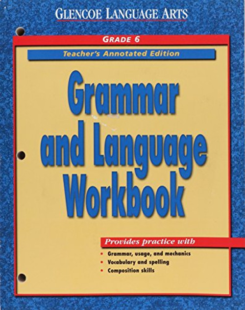 Grammar and Language Workbook, Grade 6,  Course 1, Teacher's Annotated Edition (Glencoe Language Arts)