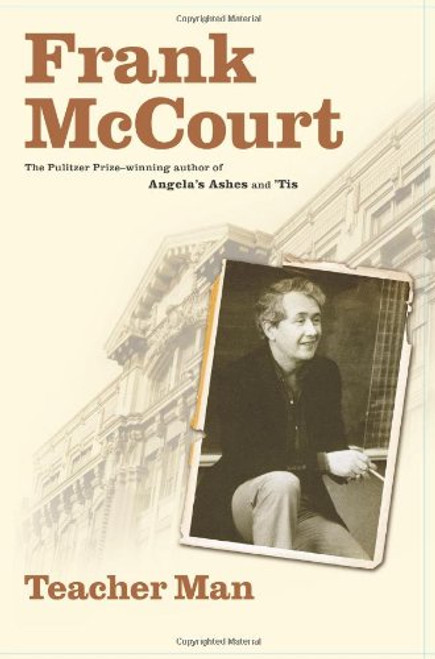 Teacher Man: A Memoir (The Frank McCourt Memoirs)