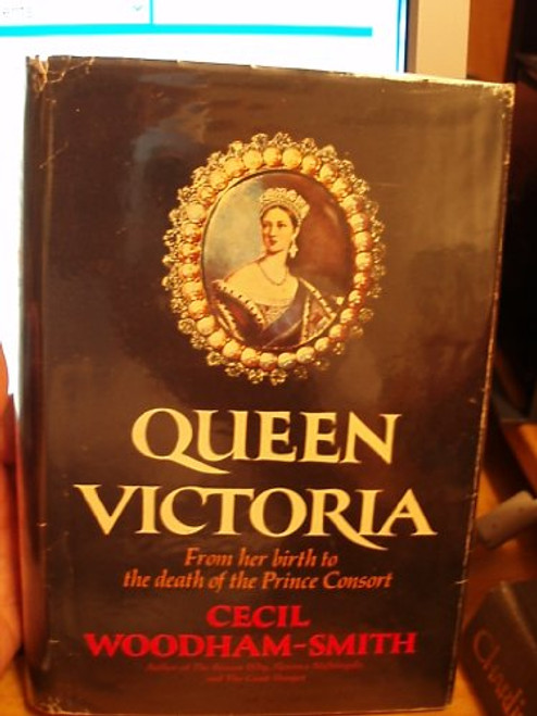 Queen Victoria: From Her Birth to the Death of Prince Consort