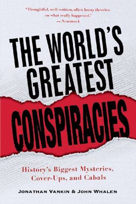 The World's Greatest Conspiracies: History's Biggest Mysteries, Cover-Ups and Cabals