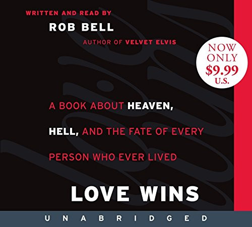 Love Wins Low Price CD: A Book About Heaven, Hell, and the Fate of Every Person Who Ever Lived