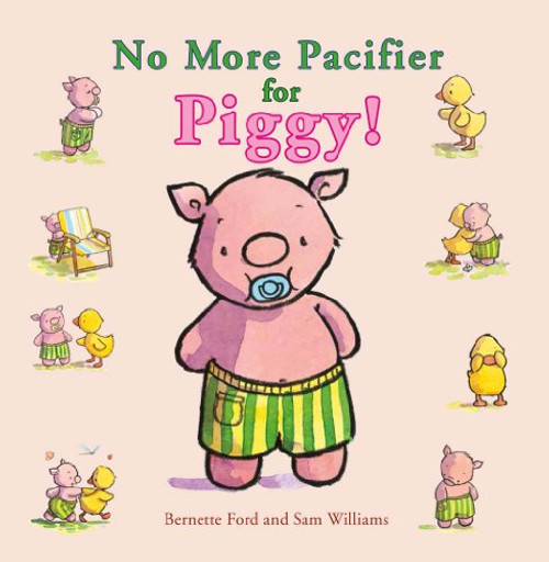 No More Pacifier for Piggy! (Ducky and Piggy)