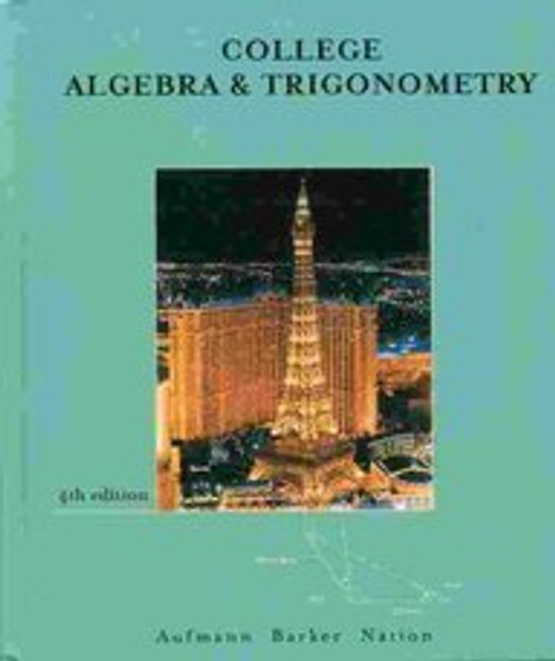 College Algebra And Trigonometry, Fourth Edition