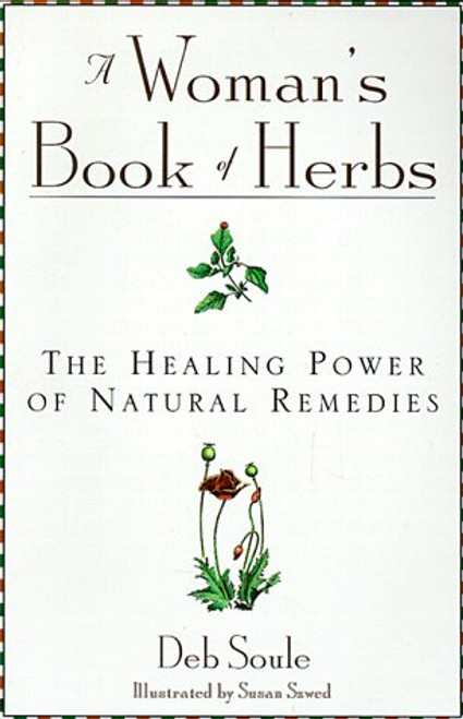 A Woman's Book of Herbs: The Healing Power of Natural Remedies