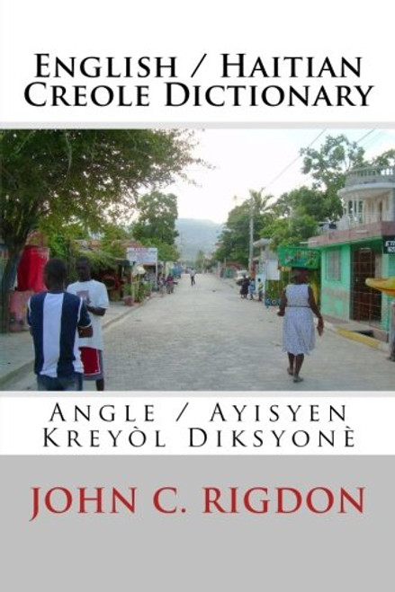 English / Haitian Creole Dictionary: Angle / Ayisyen Kreyl Diksyon (English and Haitian Edition)