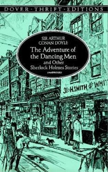 The Adventure of the Dancing Men and Other Sherlock Holmes Stories (Dover Thrift Editions)