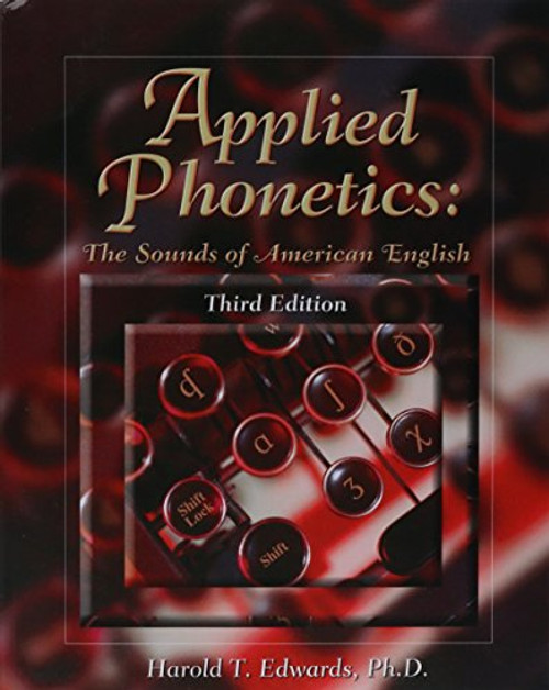 Applied Phonetics: The Sounds of American English, 3rd Edition