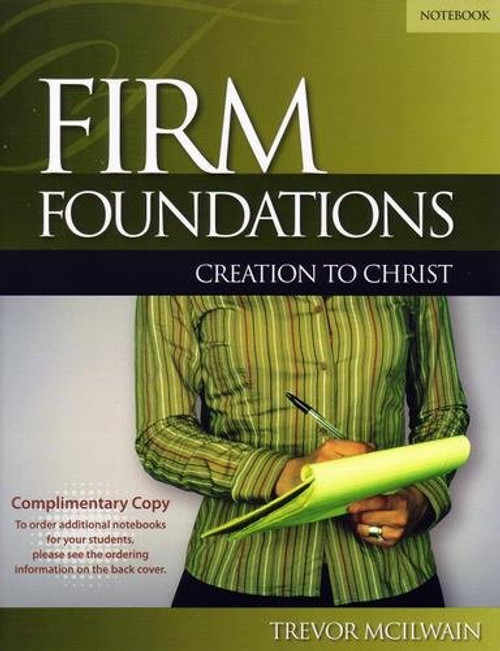 FIRM FOUND.CREATION TO CHRIST-STUDY GDE by Trevor McIlwain (2009-05-03)