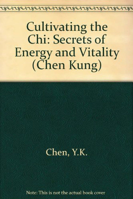 Cultivating the Ch'I (Chen Kung)