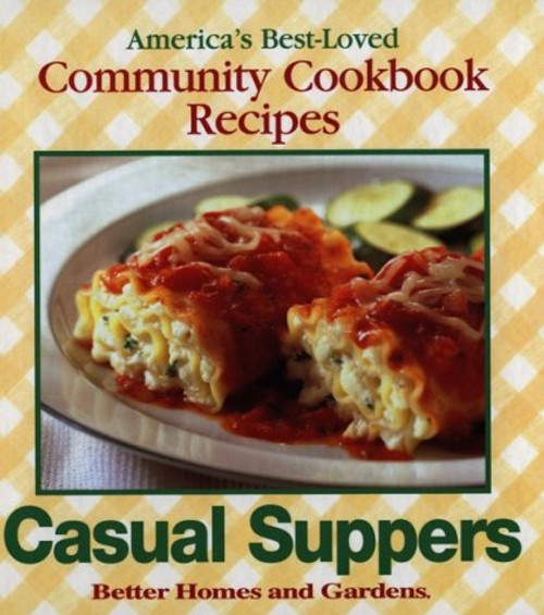 Casual Suppers (Better Homes and Gardens Test Kitchen)