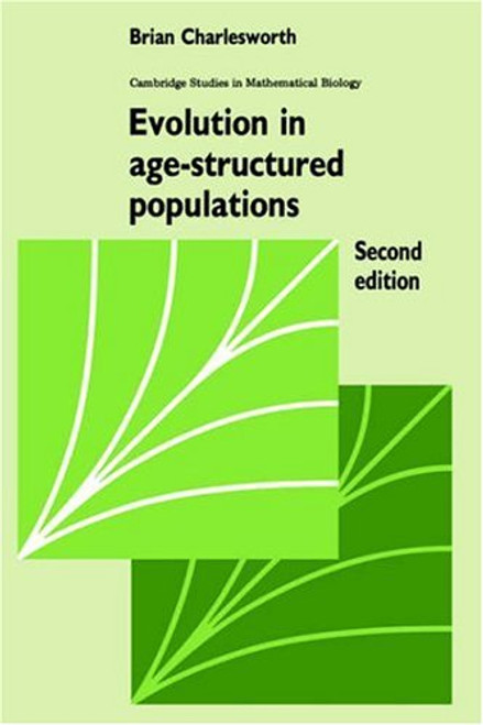 Evolution in Age-Structured Populations (Cambridge Studies in Mathematical Biology)