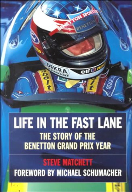 Life in the Fast Lane: The Story of Benetton Grand Prix Year