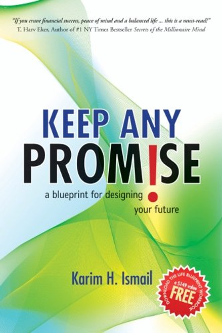 Keep ANY Promise: a blueprint for designing your future