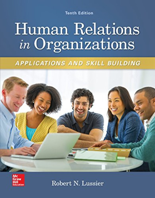 Human Relations in Organizations: Applications and Skill Building (Irwin Management)