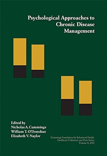 Psychological Approaches to Chronic Disease Management (Healthcare Utilization and Cost Series)