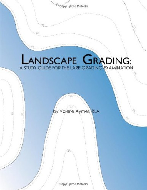 Landscape Grading: A Study Guide for the LARE Grading Examination