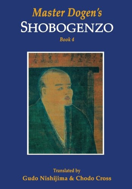 Master Dogen's Shobogenzo, Book 4