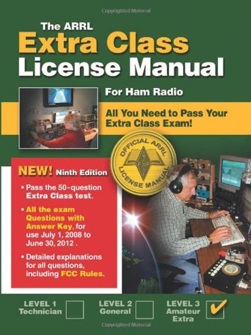 The ARRL Extra Class License Manual: For Ham Radio (Arrl Extra Class License Manual for the Radio Amateur)